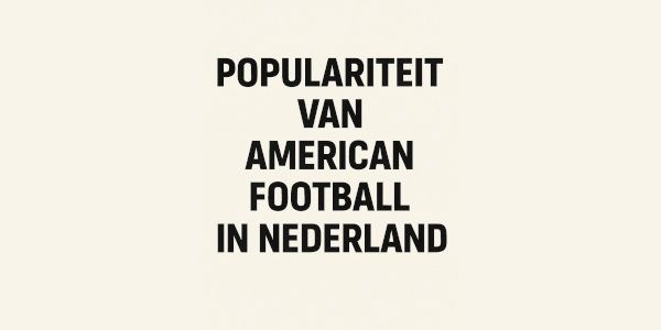 Populariteit van American football in Nederland